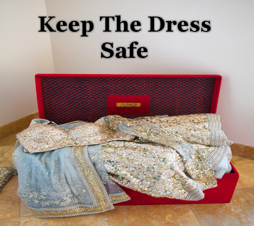 Keep the dresses safe