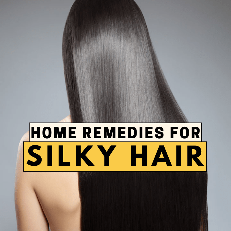 8 Magical Home Remedies For Silky Hair